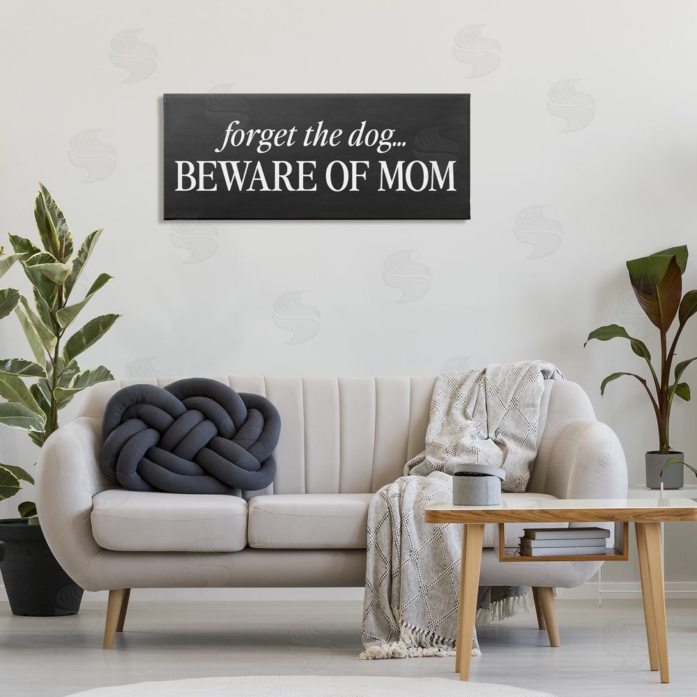 Lettered and Lined Forget The Dog Beware Of Mom Printed Wall Art in Room