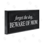 Lettered and Lined | Forget The Dog Beware Of Mom