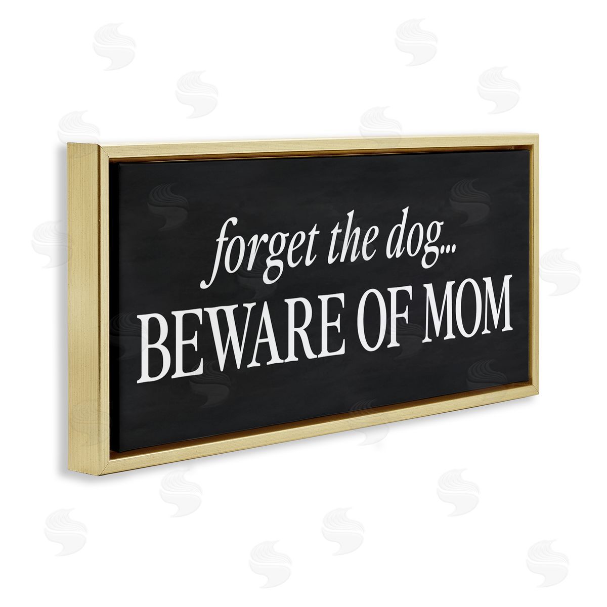 Lettered and Lined Forget The Dog Beware Of Mom Gold Floating Frame Canvas Art Print