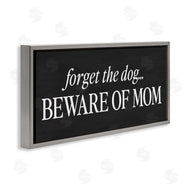Lettered and Lined | Forget The Dog Beware Of Mom