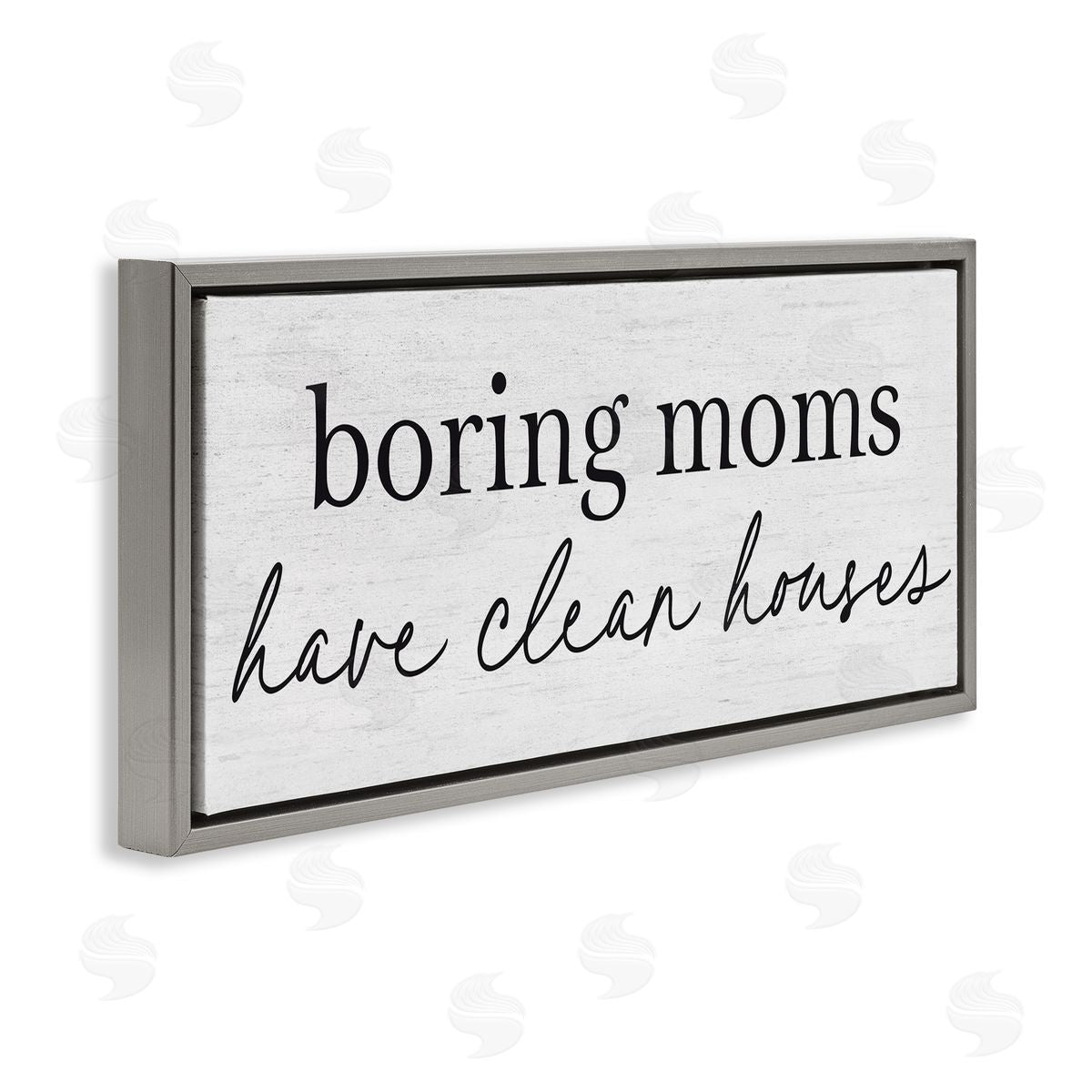 Lettered and Lined Boring Moms Have Clean Houses Gray Floating Frame Canvas Art Print