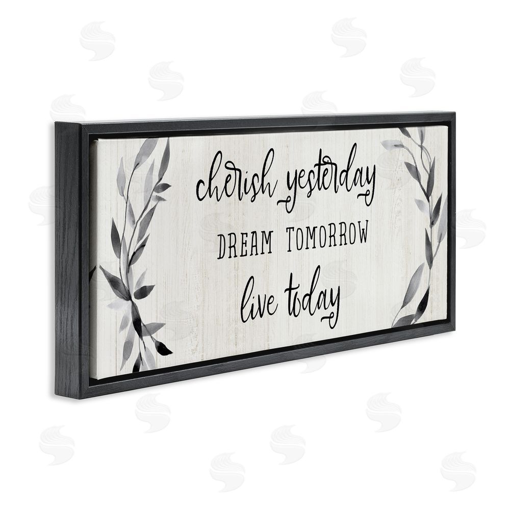 Carol Robinson Cherish Dream Live Today Black Floating Frame Canvas Wall Art Print