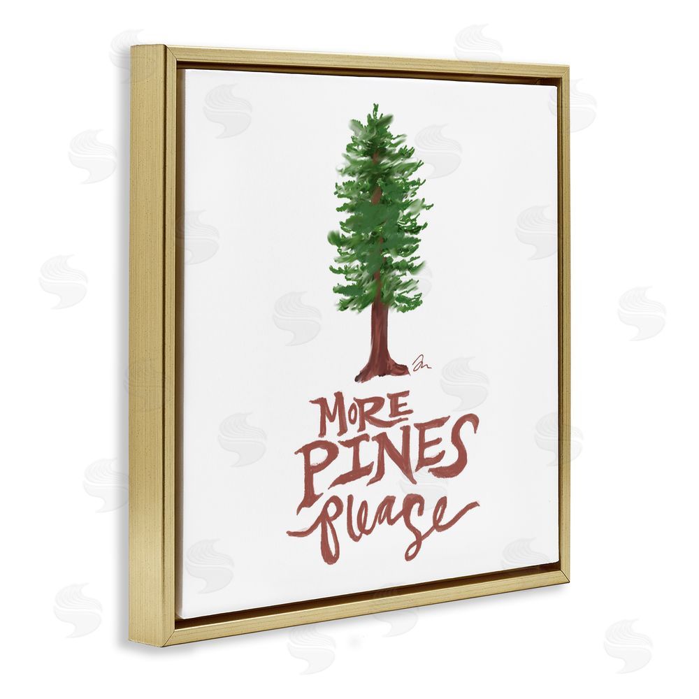 Jessica Mingo More Pines Please Gold Floating Frame Canvas Art Print