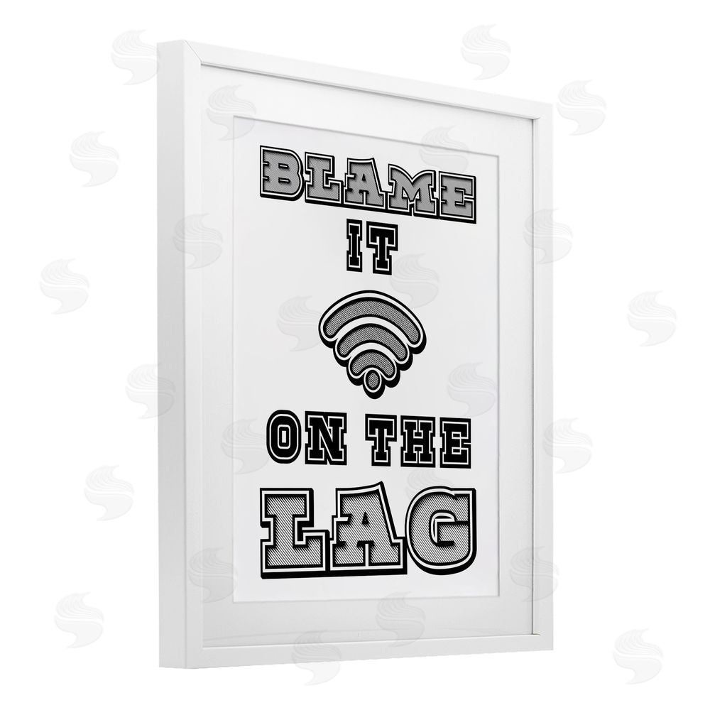 Marcus Prime Blame It On The Lag Gaming White Framed Print Under Glass with Mat Wall Art