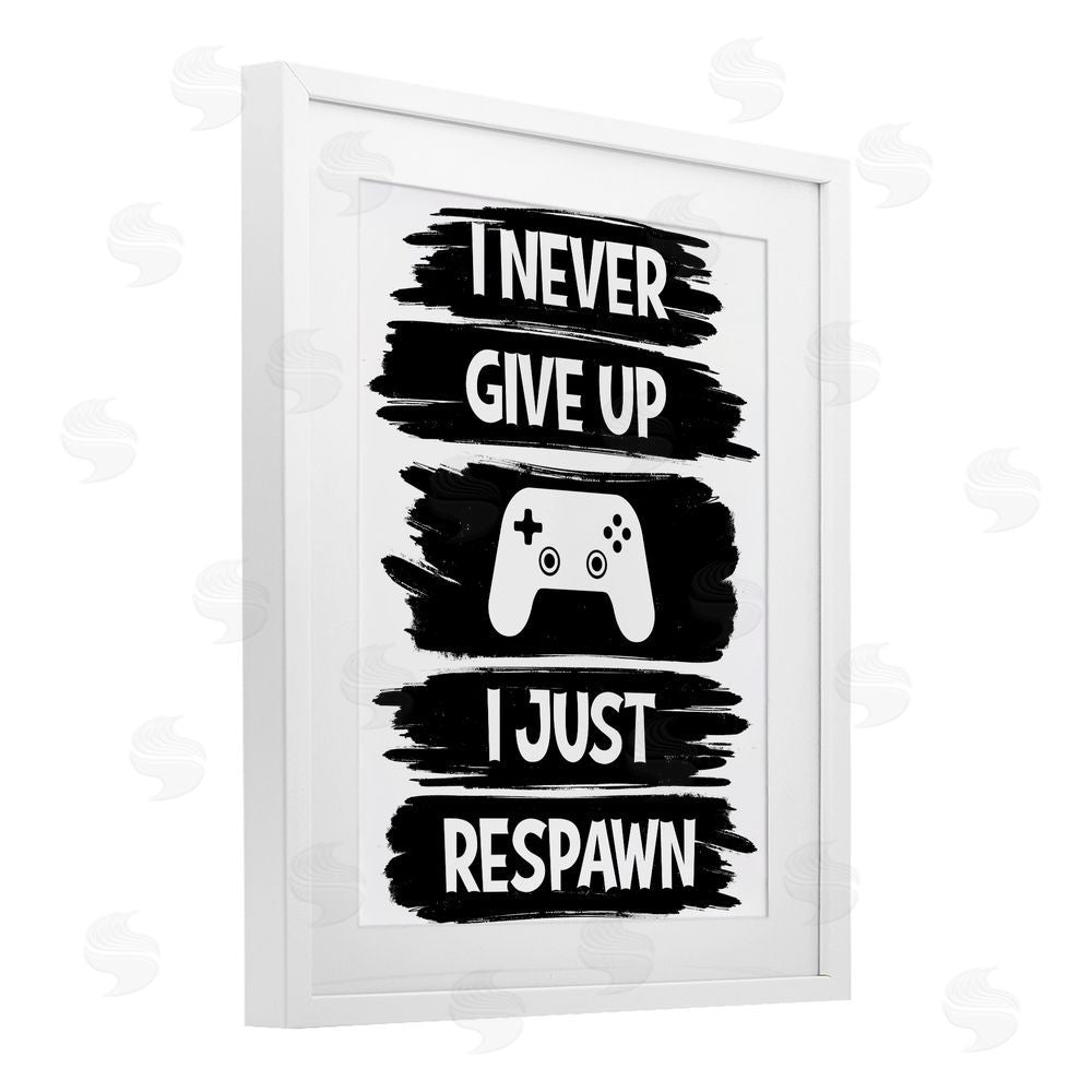 Marcus Prime Never Give Up Just Respawn White Framed Print Under Glass with Mat Wall Art