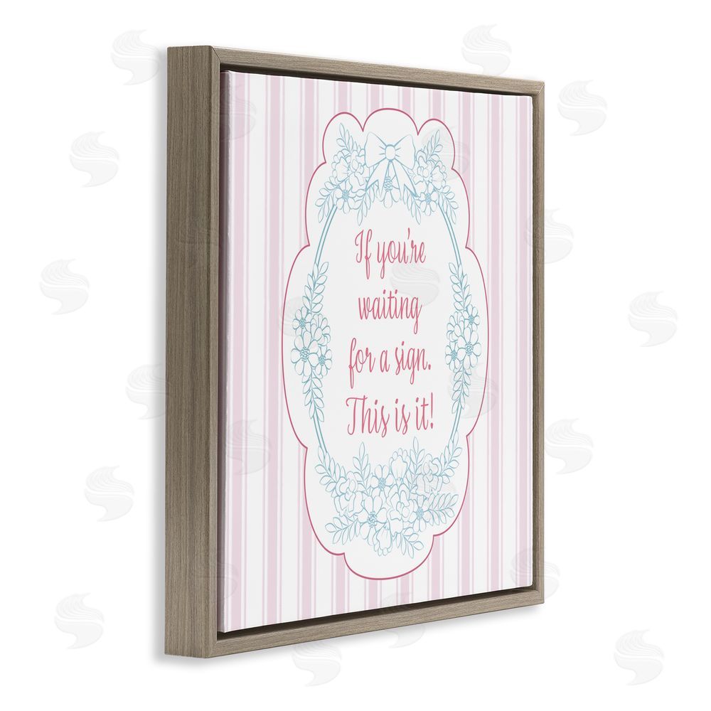 Lara Beeston This Is Your Sign Inspirational Brown Floating Frame Canvas Wall Art Print