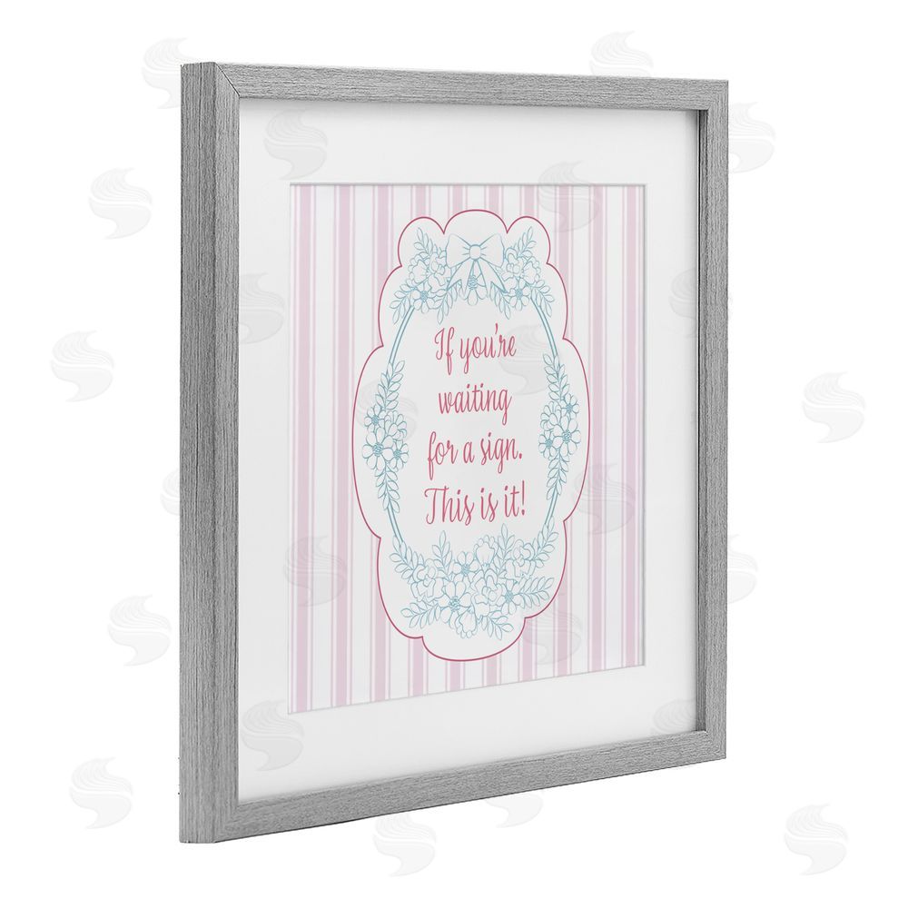 Lara Beeston This Is Your Sign Inspirational Gray Framed Print Under Glass with White Mat Wall Art