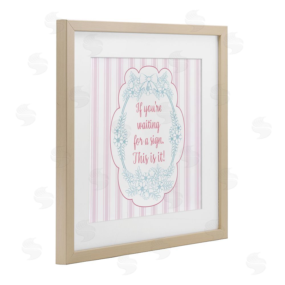 Lara Beeston This Is Your Sign Inspirational Birch Framed Print Under Glass with White Mat Wall Art