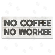 Stupell Studio | No Coffee Funny Office Phrase
