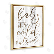 Stupell Studio | Baby Its Cold Outside Cursive