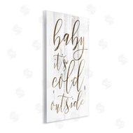 Stupell Studio | Baby Its Cold Outside Cursive