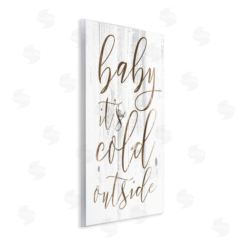 Stupell Studio | Baby Its Cold Outside Cursive