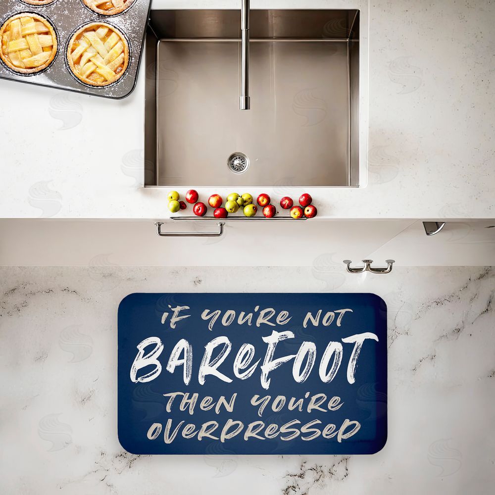 Lettered and Lined Not Barefoot Then Overdressed Kitchen Floor Mat