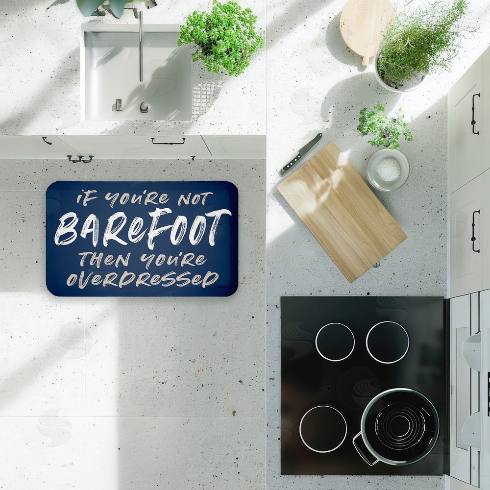 Lettered and Lined Not Barefoot Then Overdressed Kitchen Floor Mat