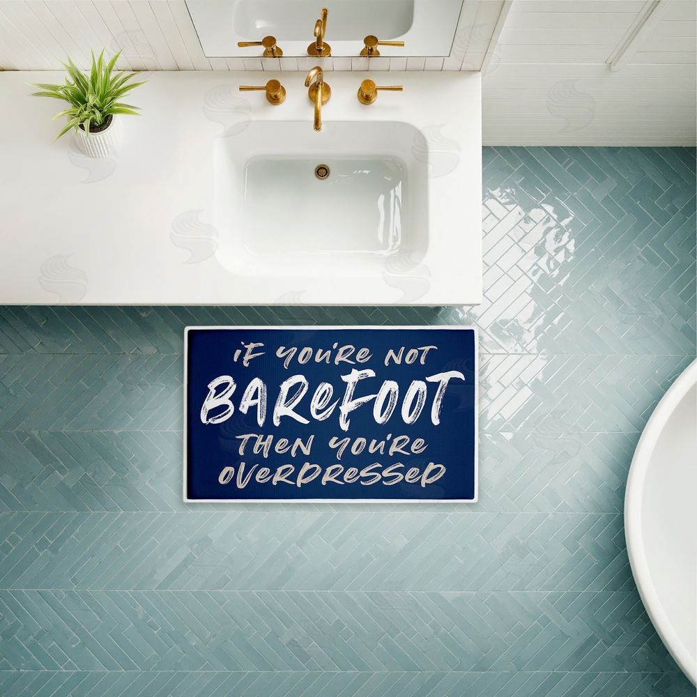 Lettered and Lined Not Barefoot Then Overdressed Plush Bathroom Floor Mat