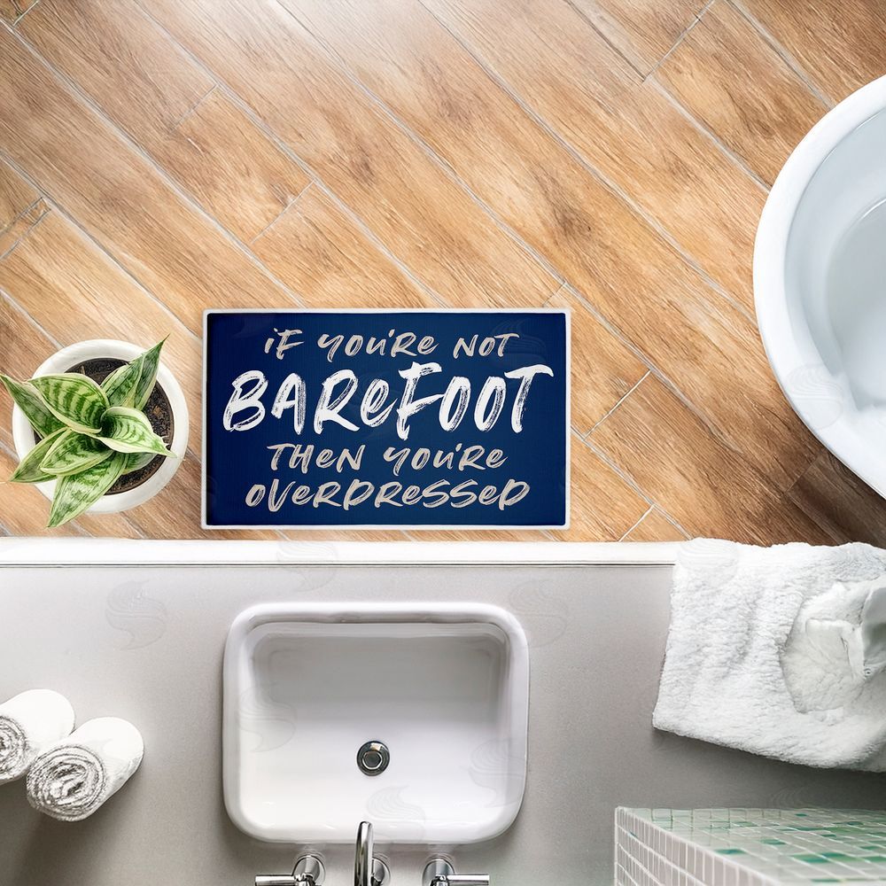 Lettered and Lined Not Barefoot Then Overdressed Plush Bathroom Floor Mat