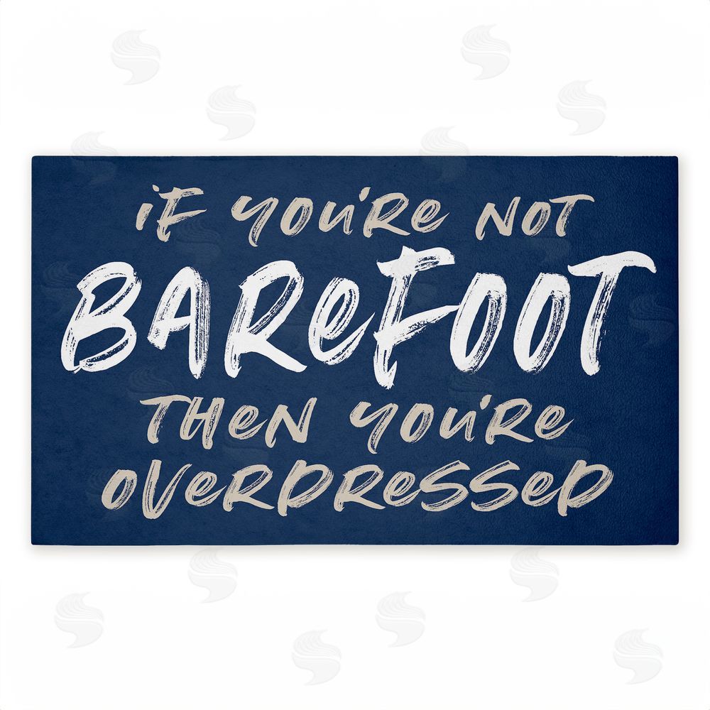 Lettered and Lined Not Barefoot Then Overdressed Unwoven Outdoor Door Mat