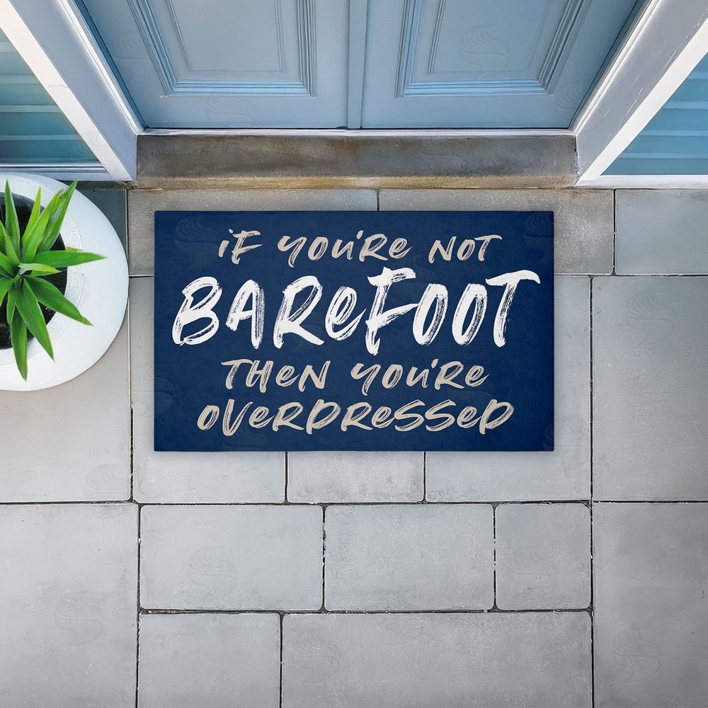 Lettered and Lined Not Barefoot Then Overdressed Unwoven Outdoor Door Mat