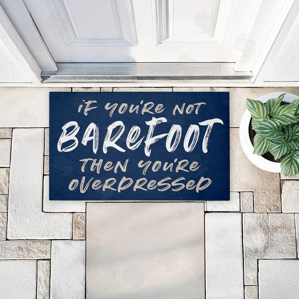 Lettered and Lined Not Barefoot Then Overdressed Unwoven Outdoor Door Mat