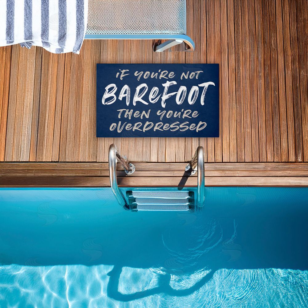 Lettered and Lined Not Barefoot Then Overdressed Unwoven Outdoor Door Mat