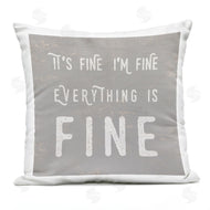 Stupell Studio | It's Fine Everything's Fine Sassy Sarcastic Phrase Printed Pillow