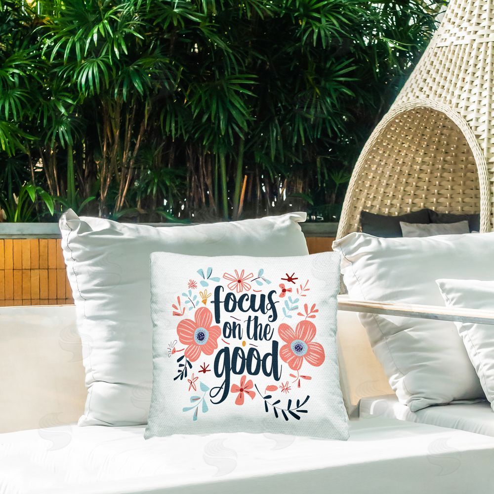 Lettered and Lined Focus On The Good Inspirational Outdoor Square Pillow on Patio