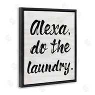 Stupell Studio | Alexa Do Laundry Funny